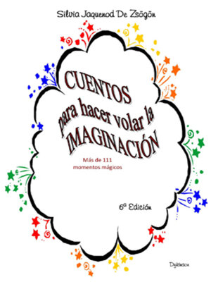 cover image of Cuentos para hacer volar la imaginación. Más de 111 momentos mágicos
